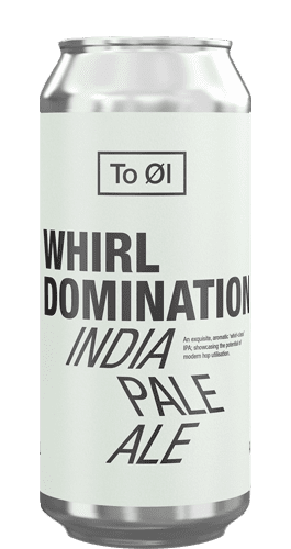 To Øl Whirl Domination IPA